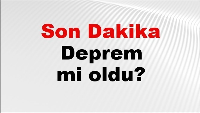 son dakika deprem mi oldu az once deprem nerede oldu istanbul ankara izmir ve il il afad son depremler 10 ekim 2025 rYMdA2PL