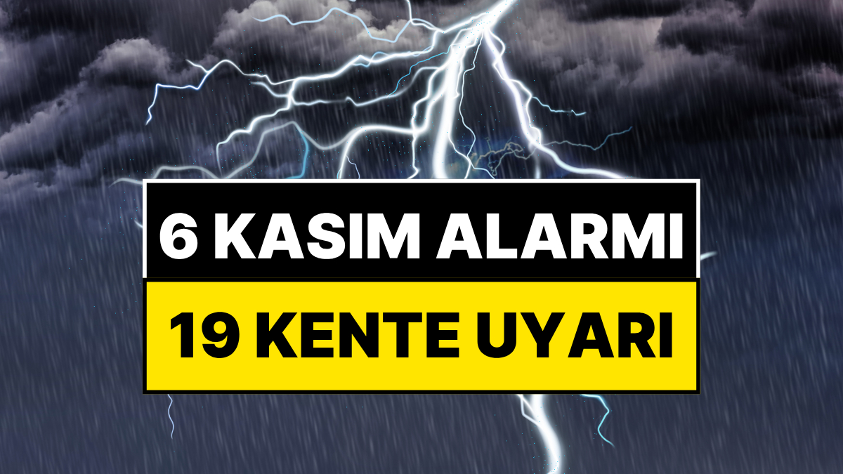 meteorolojiden 6 kasim alarmi 19 kente gok gurultulu saganak yagis uyarisi KN5G3GlH.jpg