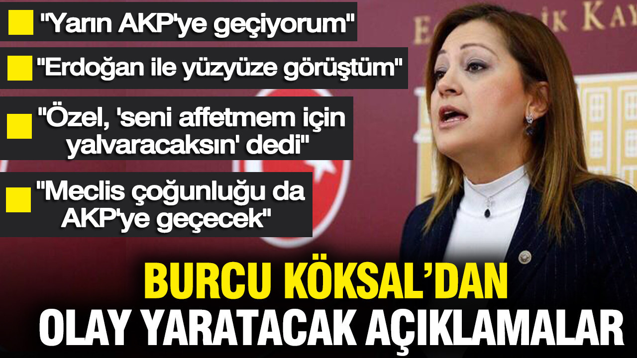 burcu-koksal-dan-olay-yaratacak-sozler-erdoganla-yuzyuze-gorustum-yarin-akpye-geciyorum-YrnquTOE