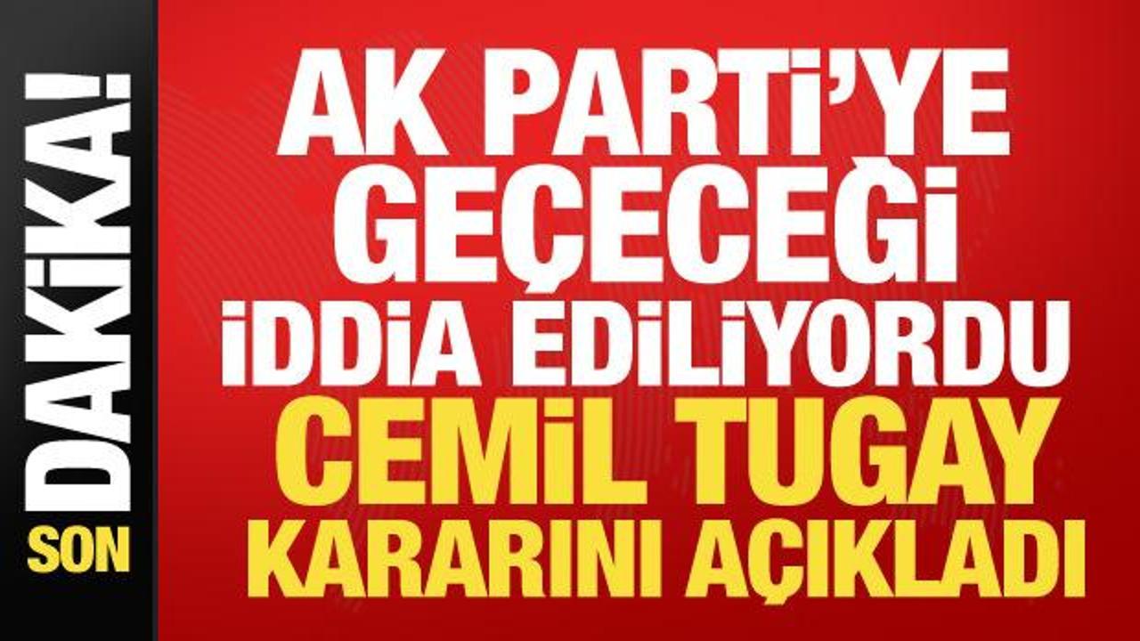 AK Parti iddiaları gündeme gelmişti! Cemil Tugay kararını açıkladı Ak parti iddialari gundeme gelmisti cemil tugay kararini acikladi llEY4Zrs